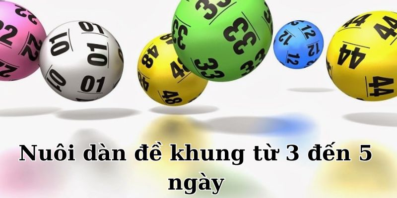 Nuôi khung 3-5 ngày cực hiệu quả được cao thủ thích