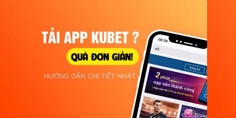 Giới thiệu ứng dụng Kubet