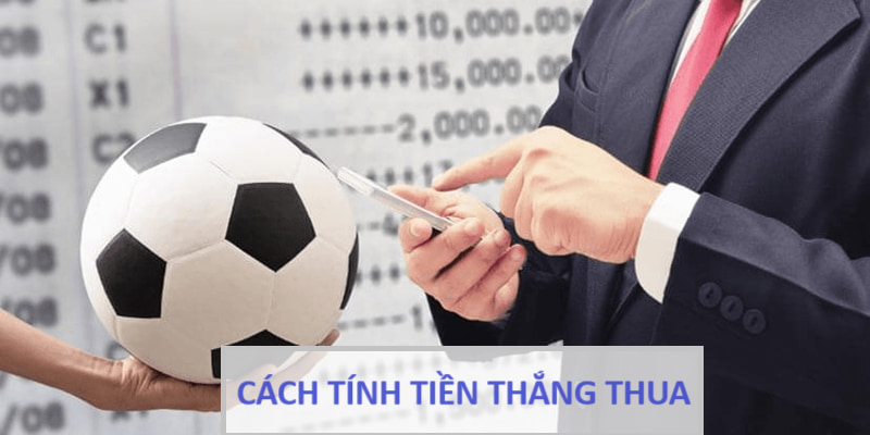 Cách tính tiền thắng thua