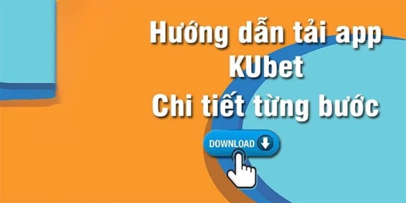 Một số lưu ý khi tải app Kubet