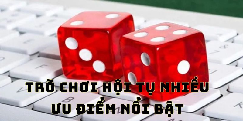 Trò chơi hội tụ nhiều ưu thế nên được đánh giá cao